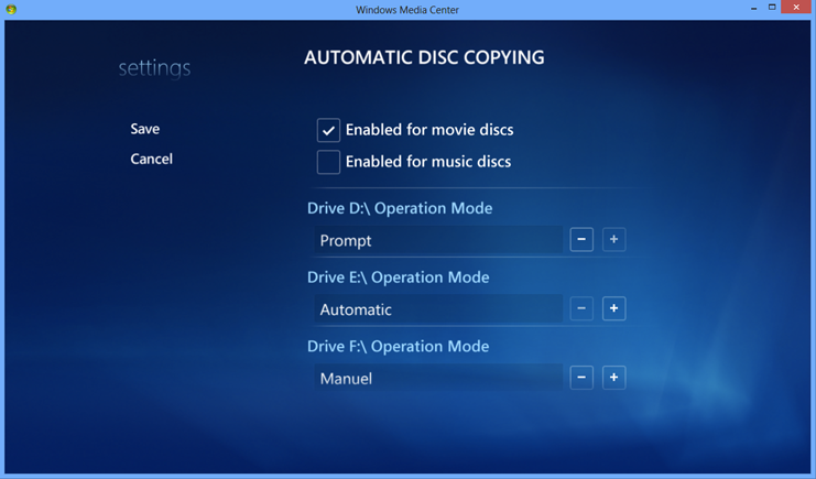 Running in Windows Media Center, the user can also configure the operation modes of the individual drives, allowing perhaps to have one drive for automated disc copying, and one drive for playback, or, to manually start copying if having only one drive.